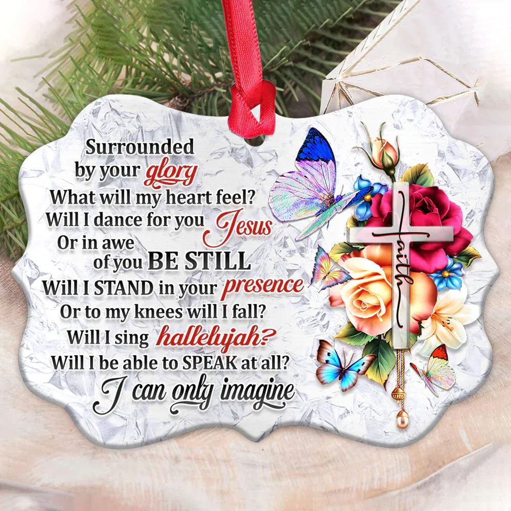 Christianartbag Ornament, Be Still Will I Stand, Butterfly Only Imagine Roses, Christmas Ornament, Christmas Gift, Personalized Ornament.