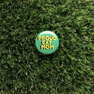 Proud Cat Mom Pin-back Button