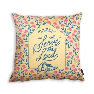 We will serve the Lord V2 {Cushion Cover}